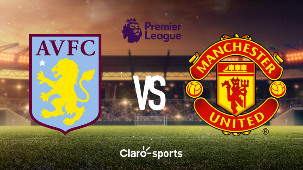 Aston Villa vs Manchester United en vivo la Premier League 2024-25 ...