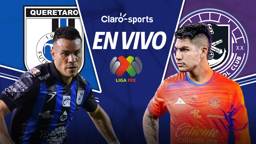 Querétaro vs Mazatlán, en vivo la Liga MX. | Claro Sports