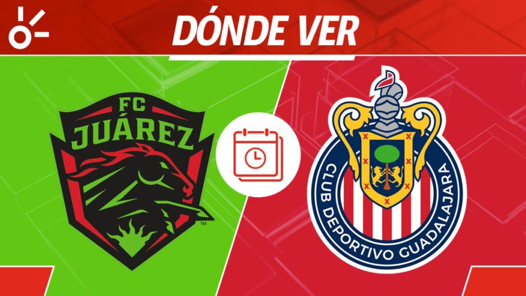 FC Juárez vs Chivas: Te contamos el horario y dónde ver el partido del Guadalajara de este fin de semana en la Liga MX