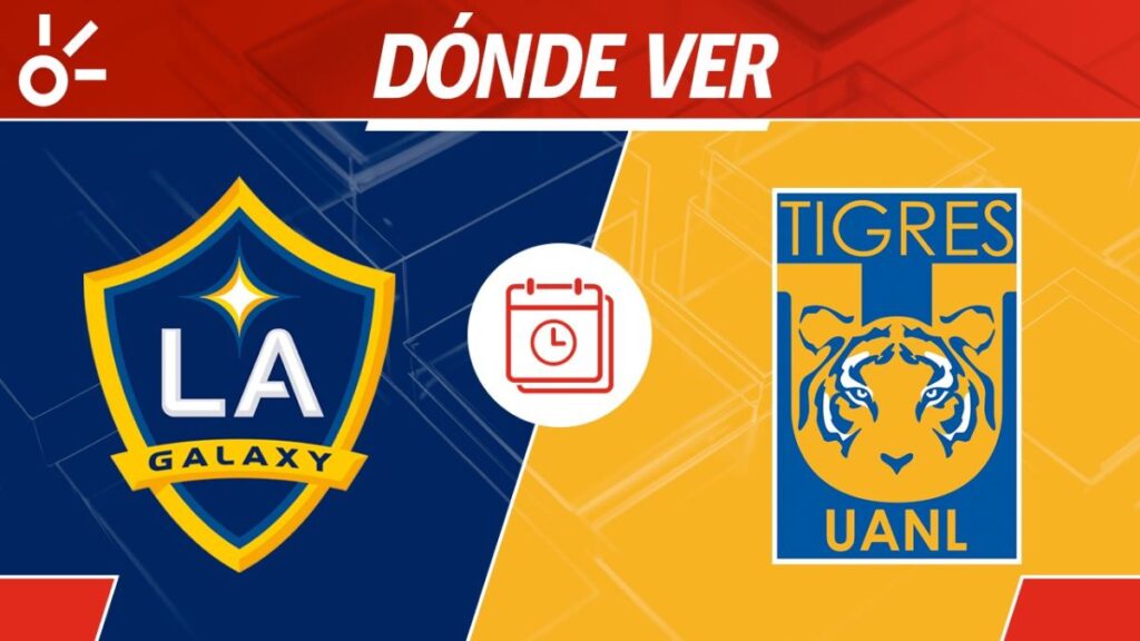 LA Galaxy vs Tigres, partido de ida de cuartos de final Concachampions 2025