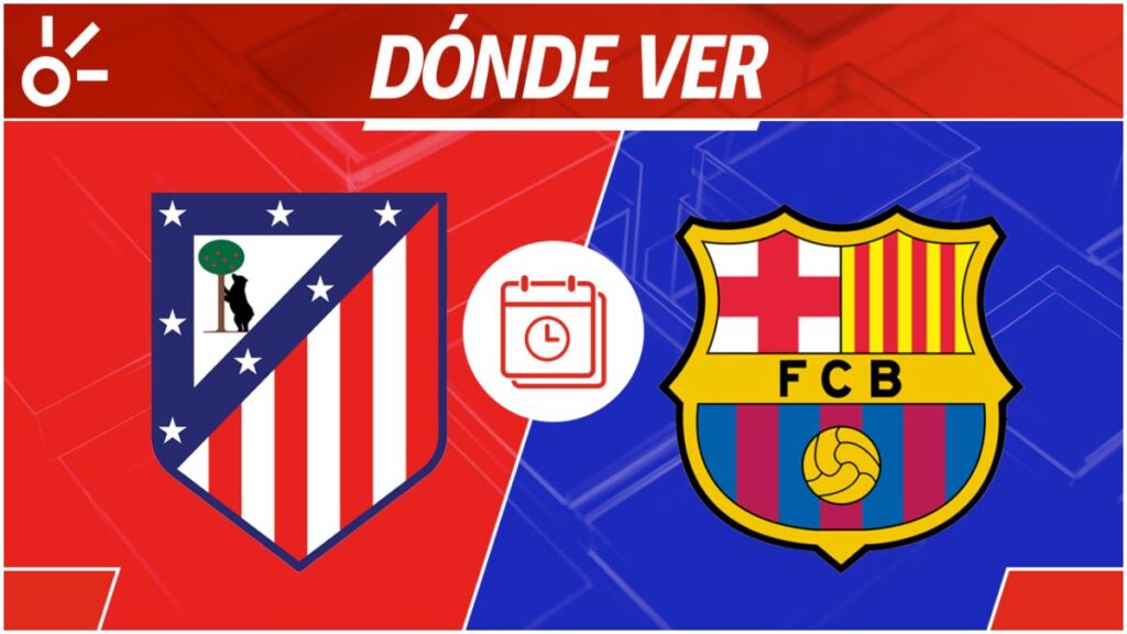 ¿Cómo ver en vivo online el Atlético de Madrid vs Barcelona? | Claro Sports