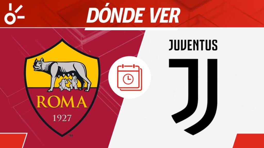 Roma vs Juventus, en vivo: Horario y dónde ver el partido de la jornada 31 de la Serie A