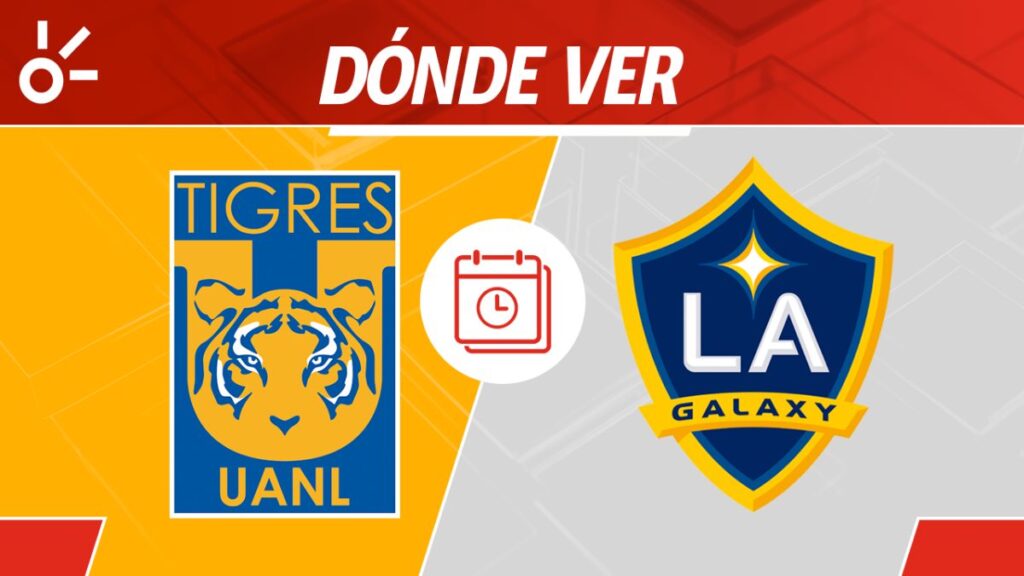 Tigres vs LA Galaxy, partido de vuelta de los cuartos de final de la Concachampions 2025