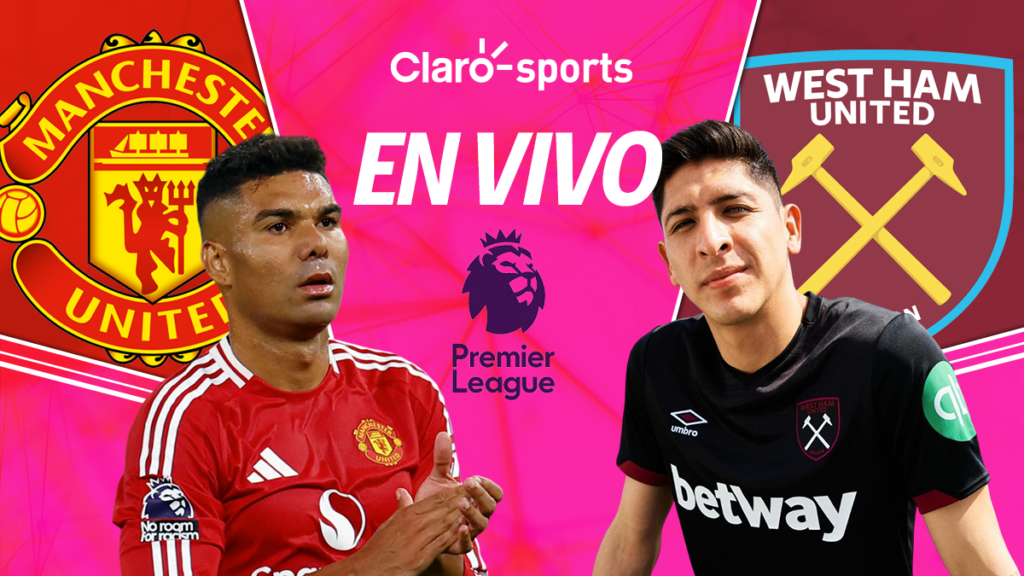 Manchester United vs West Ham, en vivo la Premier League. | Claro Sports