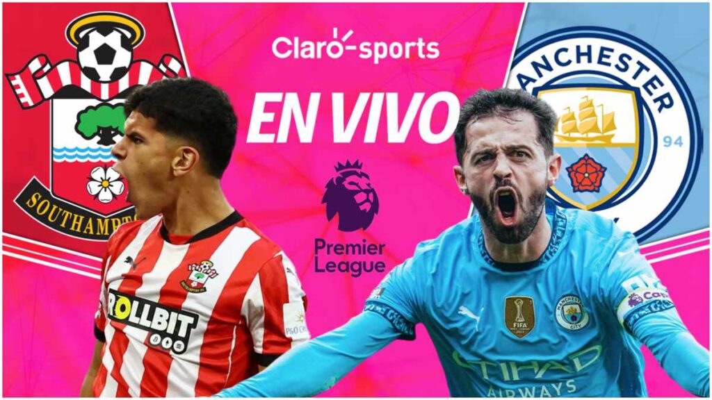 Southampton vs Manchester City, en vivo online la Premier League | Claro Sports