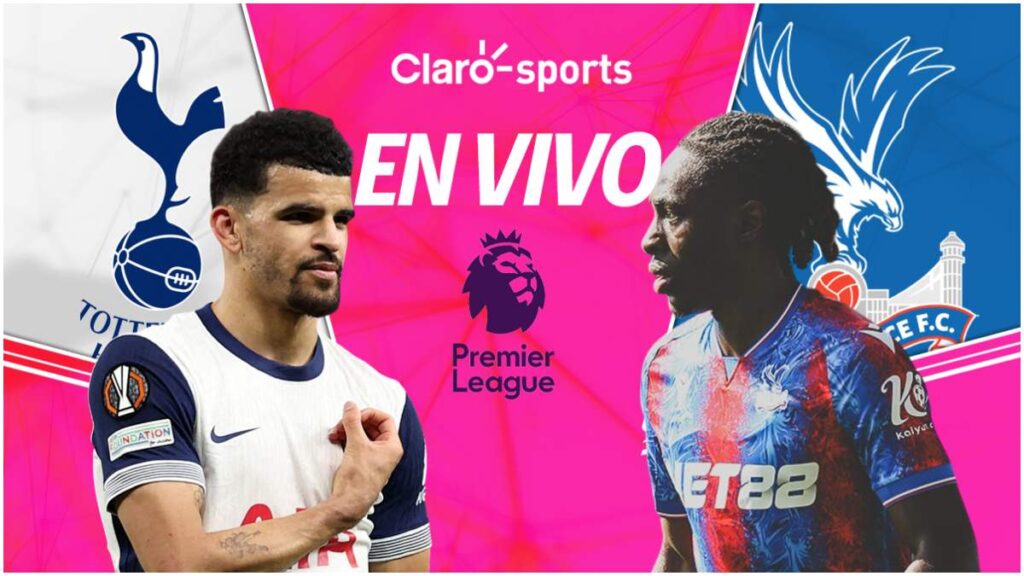 Tottenham vs Crystal Palace, en vivo online la Premier League | Claro Sports